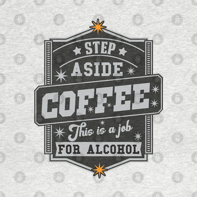 Step Aside Coffee This Is A Job For Alcohol by djwalesfood